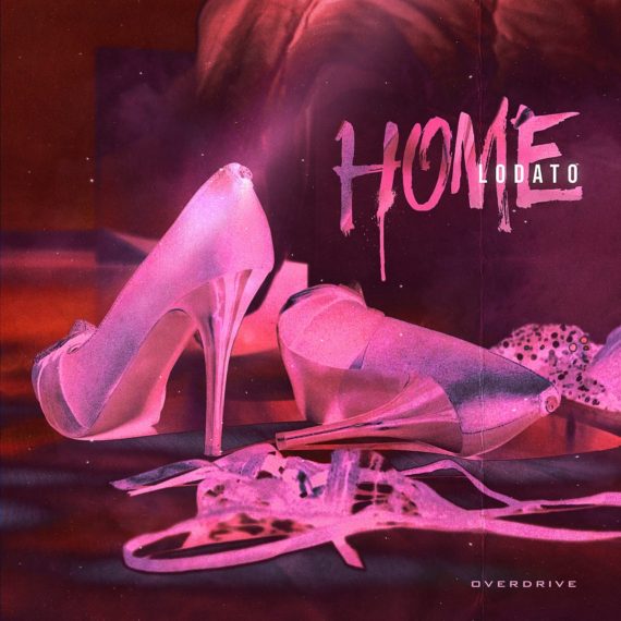 LODATO IS BACK WITH SUMMER BANGER ‘HOME’ ON OVERDRIVE RECORDS
